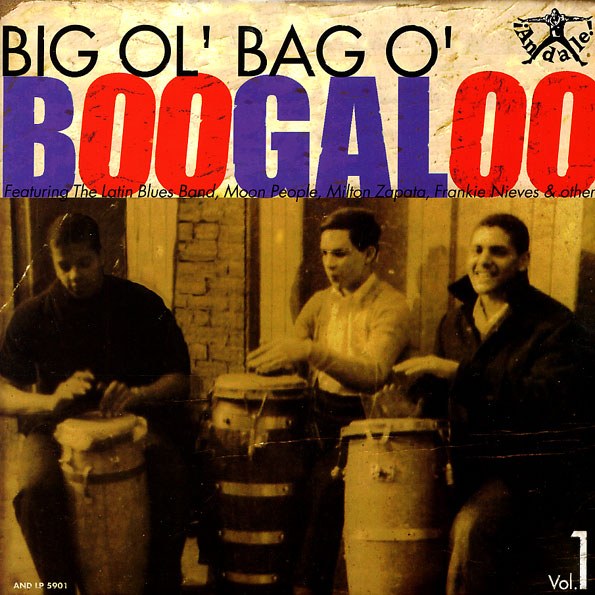 Big Ol Bag O Boogaloo Volume 1