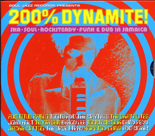 200% Dynamite: Ska. Soul. Rock Steady. Funk & Dub In Jamaica