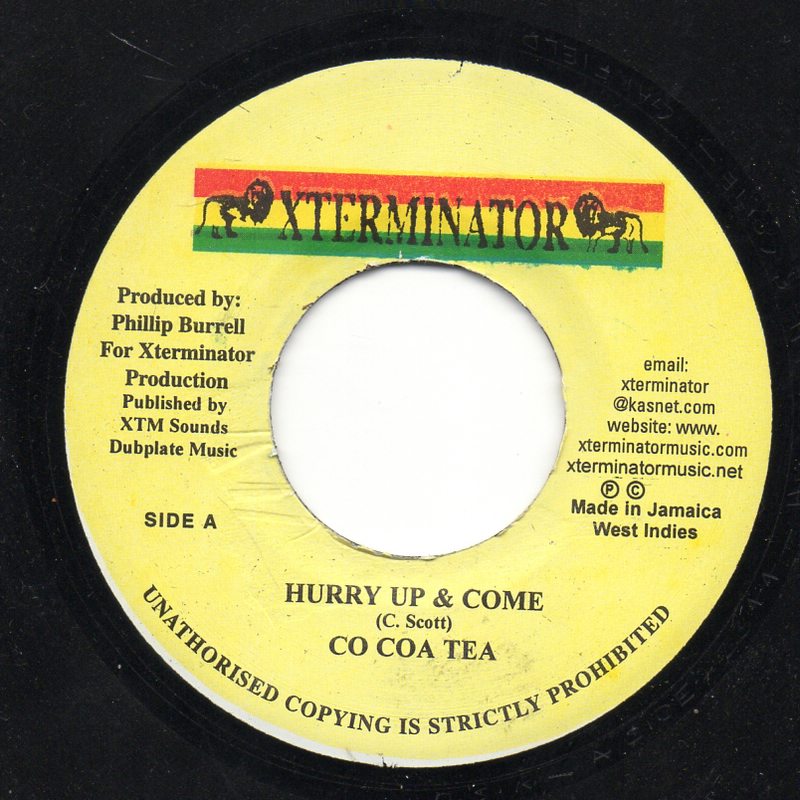 Hurry Up  Come (Re) Cocoa Tea (7 Inch) on Xterminator Productions  Buyreggae