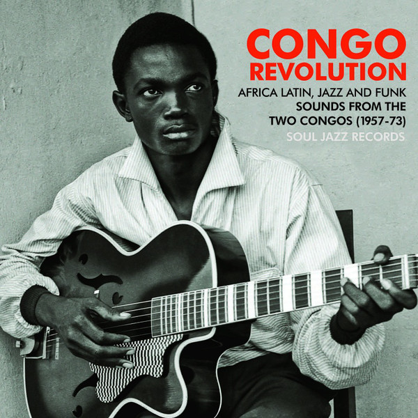 5discs 7” Various Congo Revolution : African Latin, Jazz And Funk Sou SJR407 Soul Jazz Records 未開封 /00400 Congo Revolution : African Latin, Jazz And Funk Sounds From The