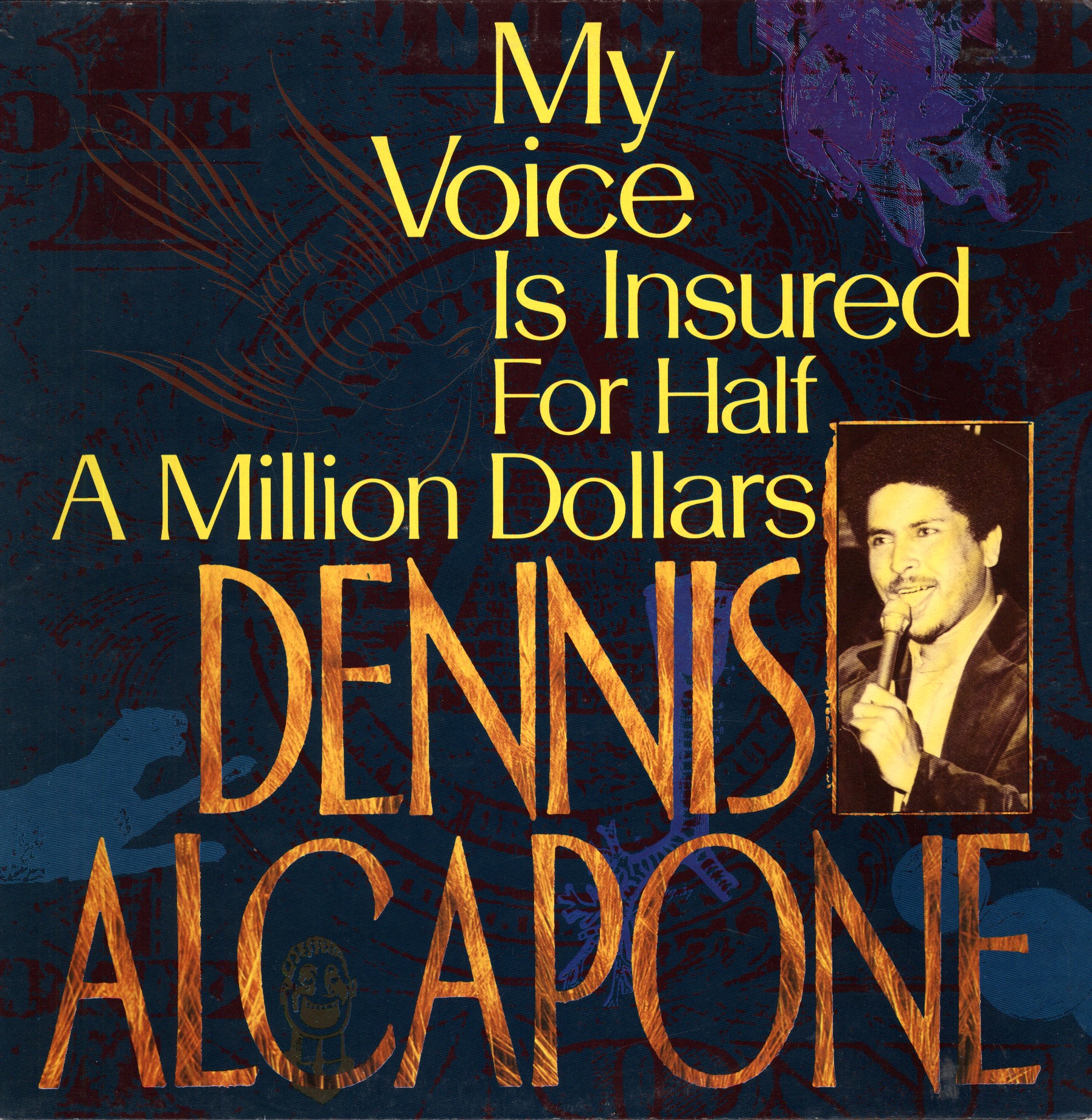 Dennis Alcapone-My Voice Is Insured、、 My Voice Is Insured For Half A Million Dollars - Dennis Alcapone