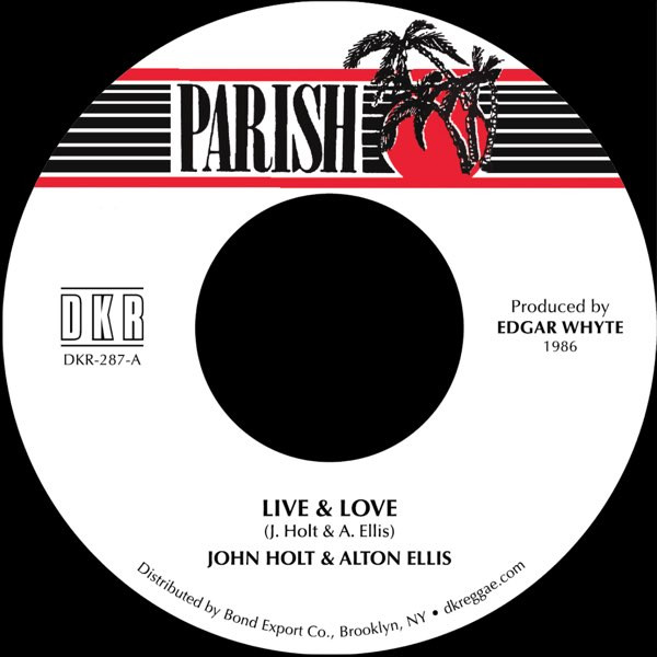 洋楽 ALTON ELLIS & JOHN HOLT LIVE & LOVE Live & Love - Alton Ellis, John Holt (7 Inch) on Parish