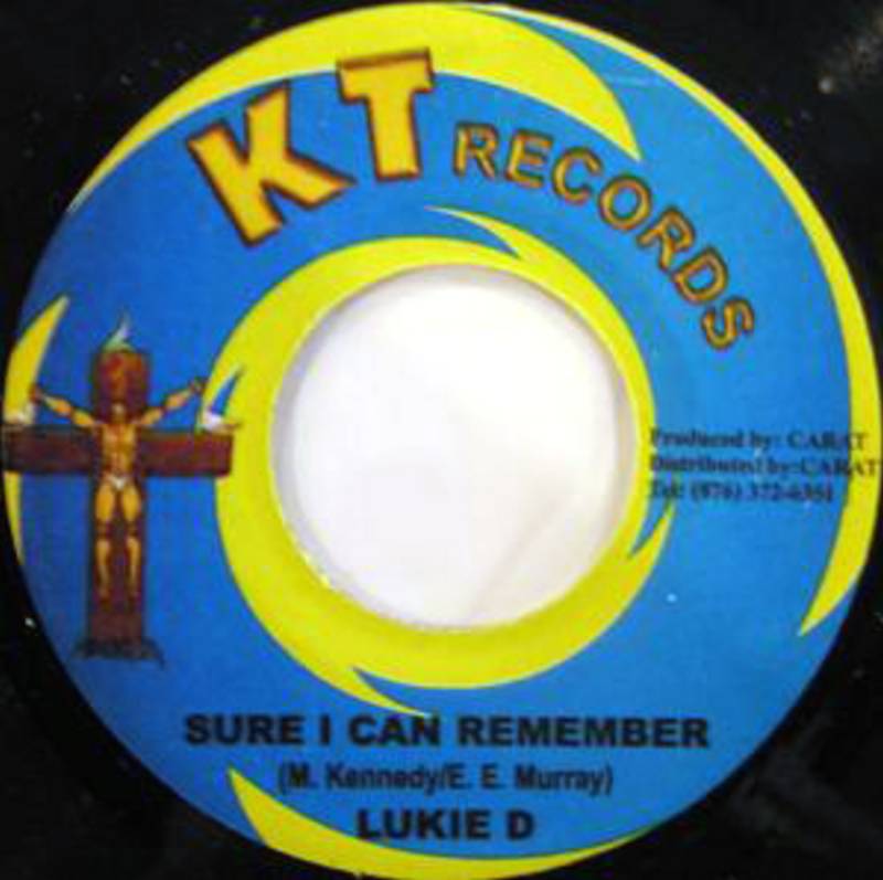 Sure I Can Remember - Lukie D (7 Inch) on Kt Records | Buyreggae